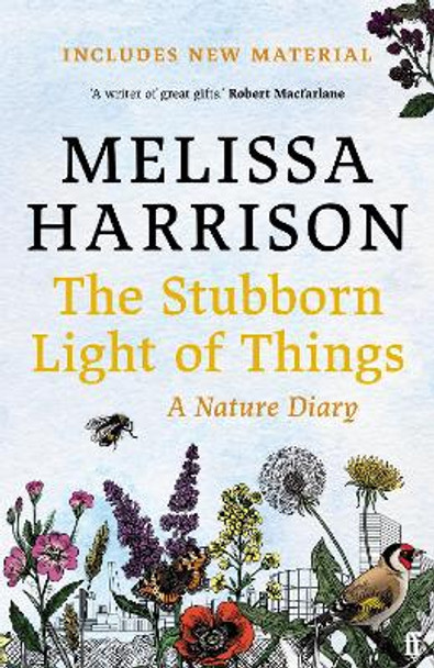 The Stubborn Light of Things: A Nature Diary by Melissa Harrison 9780571363513