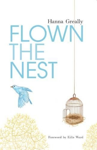 Flown the Nest by Hanna Greally 9781855942127