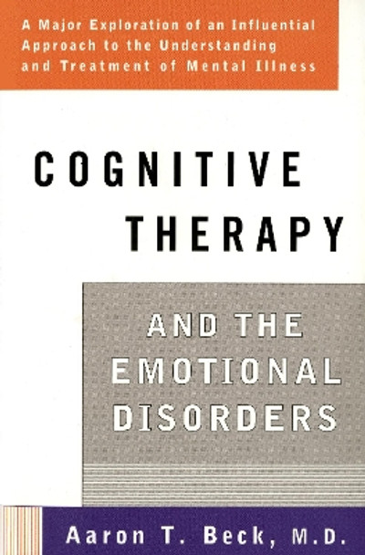 Cognitive Therapy and the Emotional Disorders by Aaron T. Beck 9780452009288