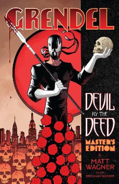 Grendel: Devil By The Deed - Master's Edition by Matt Wagner 9781506737256