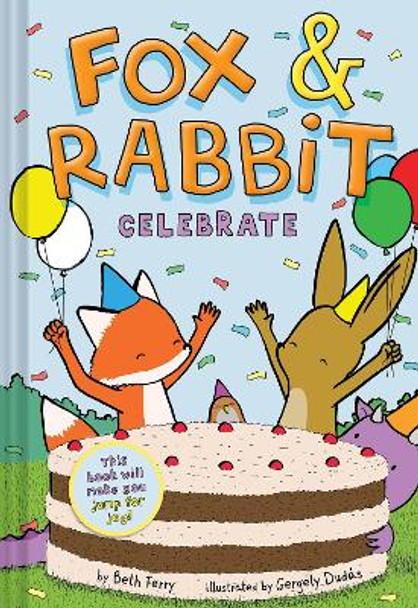 Fox & Rabbit Celebrate (Fox & Rabbit Book #3) by Beth Ferry 9781419751837