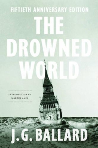 The Drowned World by J G Ballard 9780871404060