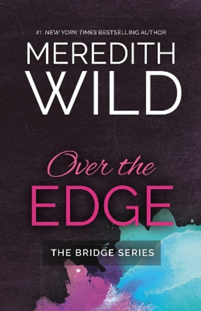 Over the Edge by Meredith Wild 9781943893096