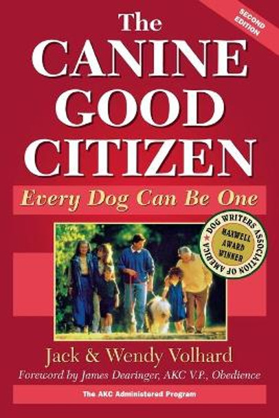 The Canine Good Citizen: Every Dog Can be One by Jack Volhard 9780876054529