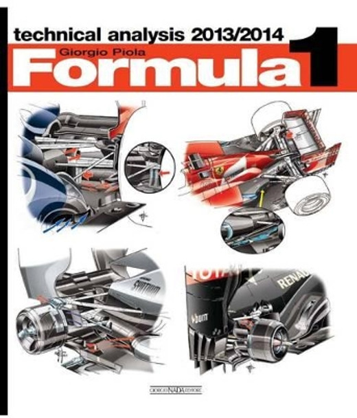 Formula 1: Technical Analyisis: 2013/2014 by Giorgio Piola 9788879115971