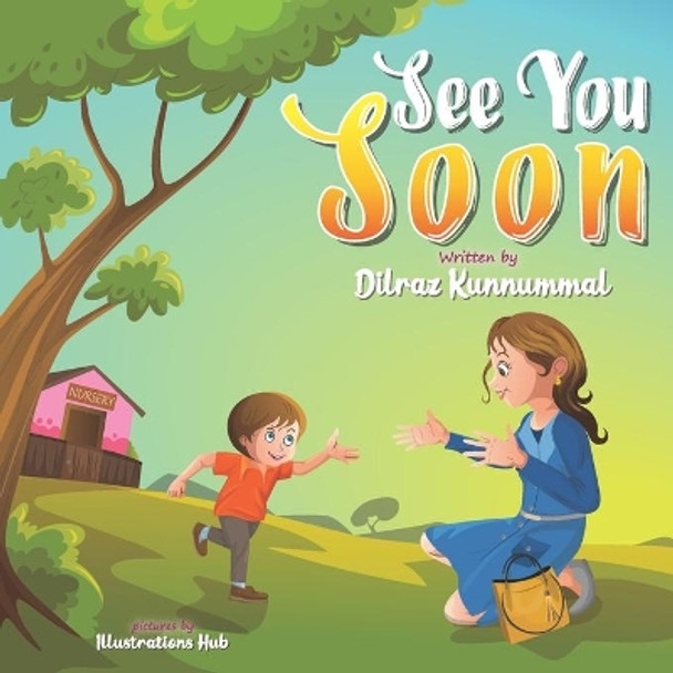 See You Soon: A Children's Book for Mothers and Toddlers dealing with Separation Anxiety by Illustration Hub 9789354163760