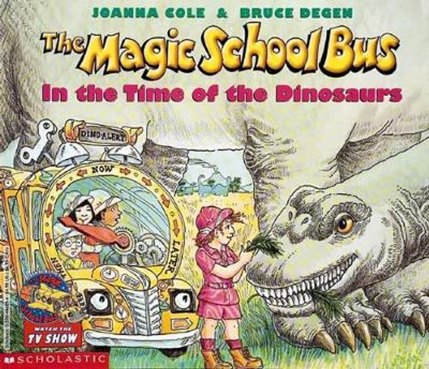 Magic School Bus: In the Time of the Dinosaurs by Joanna Cole 9780590446891