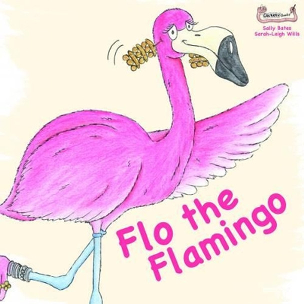 Flo the Flamingo by Sally Bates 9781907968235