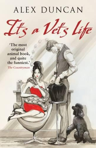 It's a Vet's Life by Alex Duncan 9781900064163