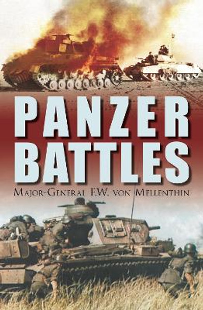 Panzer Battles by Maj Gen F. W. von Mellenthin 9781862274594