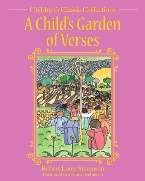 A Child's Garden of Verses by Robert Louis Stevenson 9781631583643