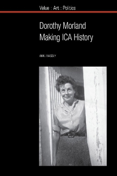 Dorothy Morland: Making ICA History by Anne Massey 9781789621280