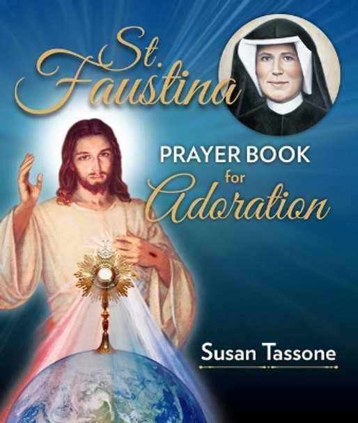 St. Faustina Prayer Book for Adoration by Susan Tassone 9781681921365