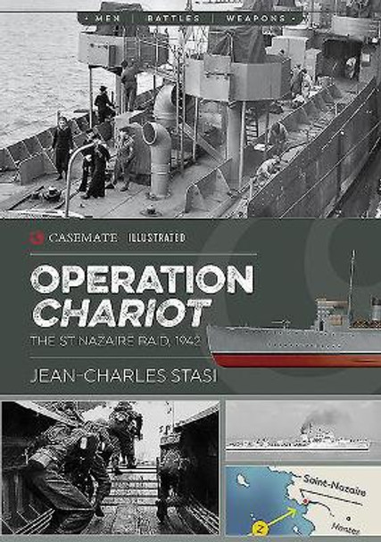 Operation Chariot: The St Nazaire Raid, 1942 by Jean-Charles Stasi 9781612007298