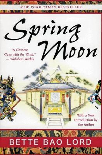 Spring Moon: A Novel of China by Bette Bao Lord 9780060599751