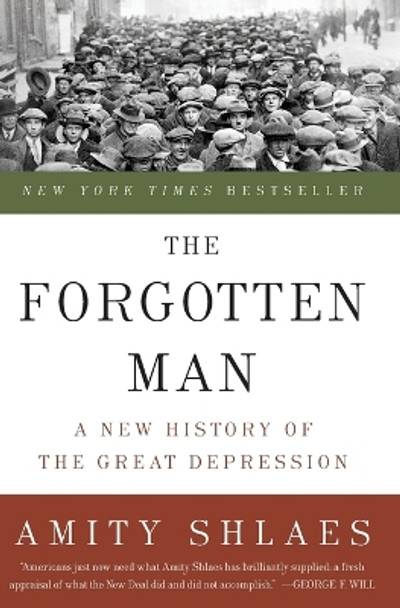 The Forgotten Man: A New History of the Great Depression by Amity Shlaes 9780060936426