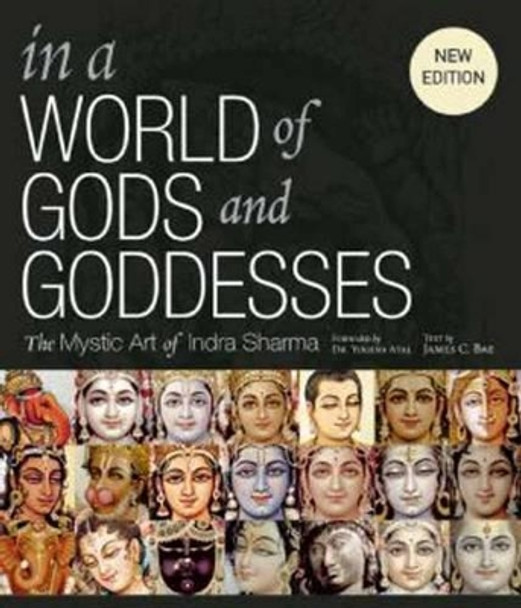 In a World of Gods and Goddesses: The Mystic Art of Indra Sharma by Indra Sharma 9781608875436