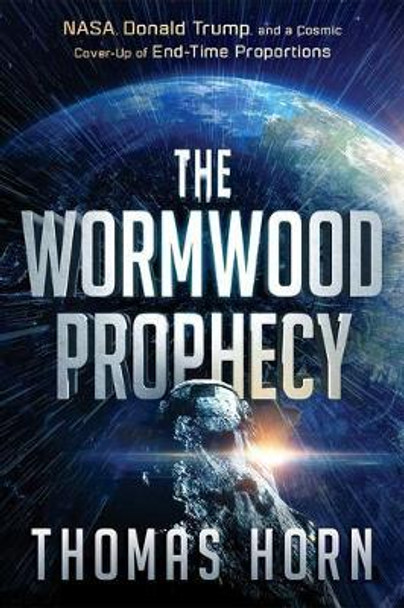 Wormwood Prophecy, The by Thomas Horn 9781629997551