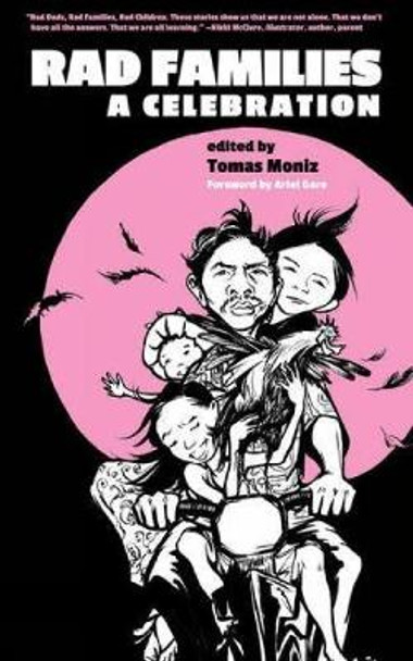 Rad Families: A Celebration by Tomas Moniz 9781629632308