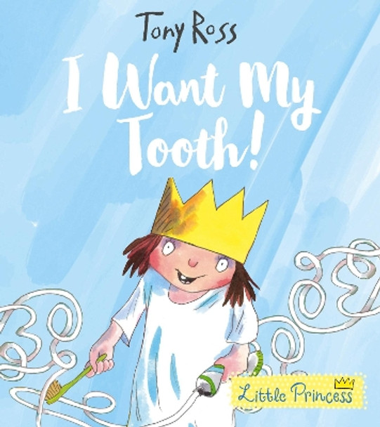 I Want My Tooth! by Tony Ross 9781783446018