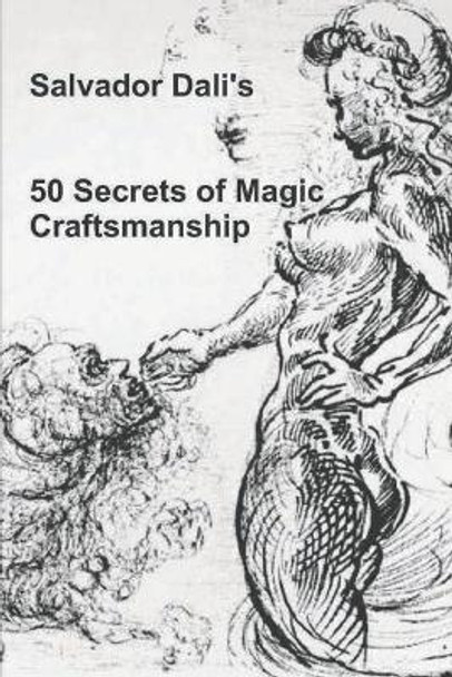 50 Secrets of Magic Craftsmanship by Salvador Dali 9781774641378