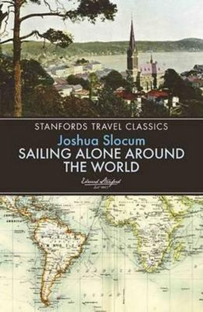 Sailing Alone Around the World by Joshua Slocum 9781909612600