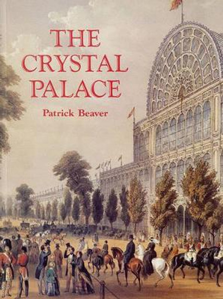 The Crystal Palace by Patrick Beaver 9781860771989