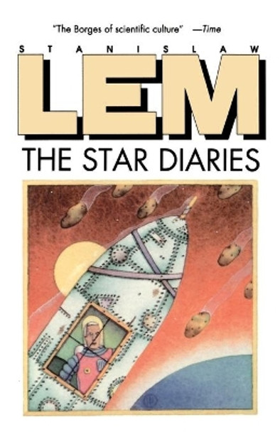 Star Diaries: Further Reminiscences of Ijon Tichy by Stanislaw Lem 9780156849050