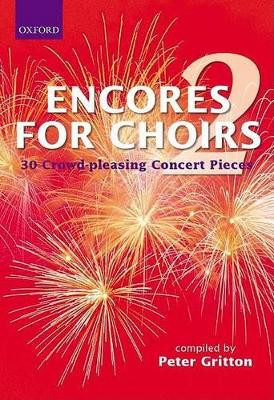Encores for Choirs 2 by Peter Gritton 9780193436329