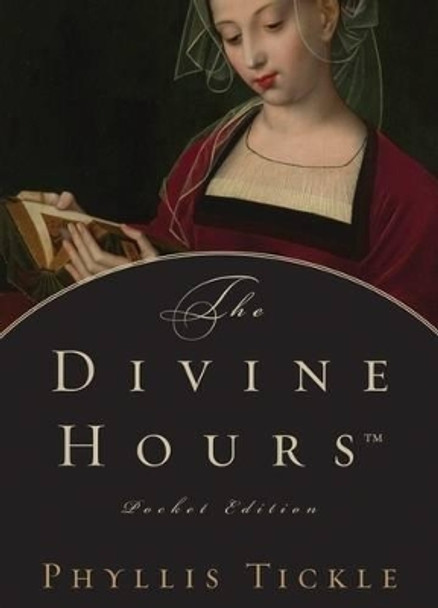 The Divine HoursTM Pocket Edition by Phyllis Tickle 9780195316933
