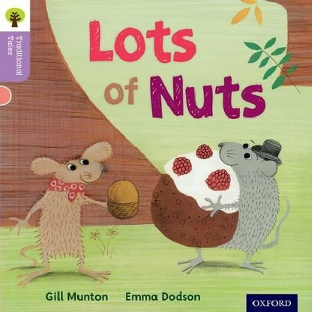 Oxford Reading Tree Traditional Tales: Level 1+: Lots of Nuts by Gill Munton 9780198339137