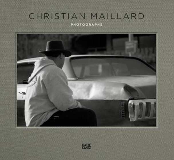 Christian Maillard: Photographs by Thomas Zander