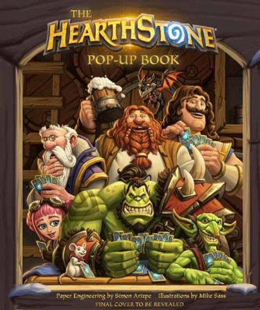 The Hearthstone Pop-up Book by Mike Sass 9781683831433