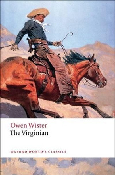 The Virginian: A Horseman of the Plains by Owen Wister 9780199554102