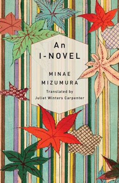 An I-Novel by Minae Mizumura 9780231192132