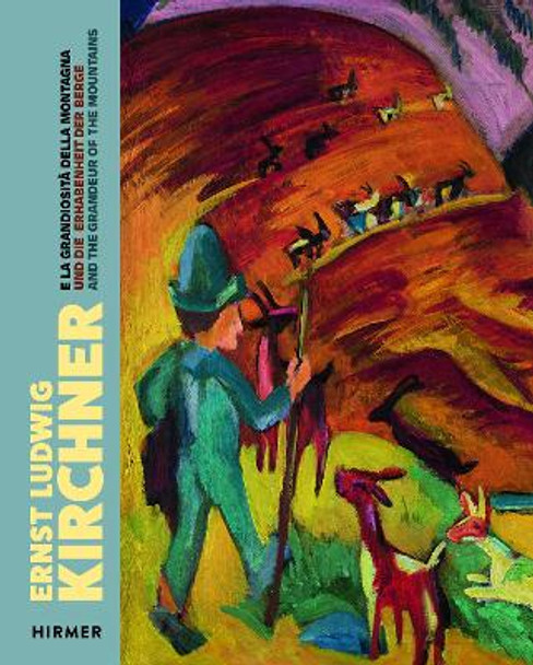 Kirchner and the Grandeur of Mountains by Gaia Regazzoni Jaggli