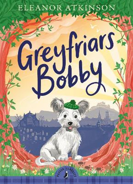 Greyfriars Bobby by Eleanor Atkinson 9780241481769
