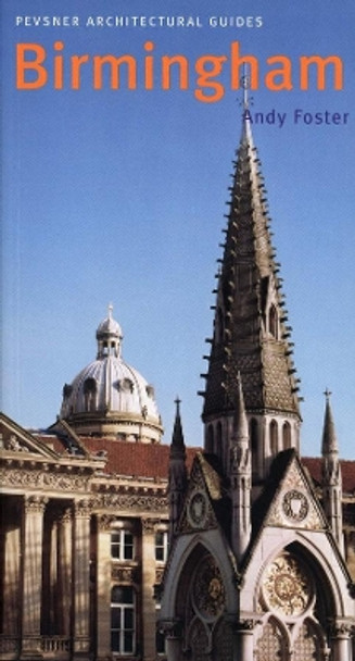 Birmingham: Pevsner City Guide by Andy Foster 9780300107319