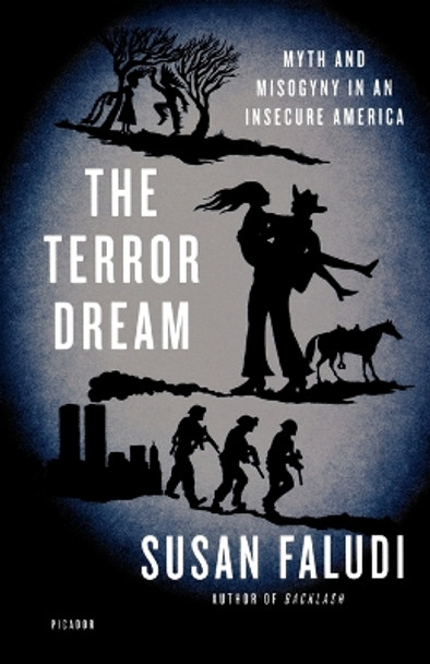 The Terror Dream by Susan Faludi 9780312428006