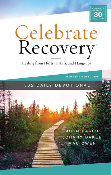 Celebrate Recovery 365 Daily Devotional: Healing from Hurts, Habits, and Hang-Ups by John Baker 9780310458845