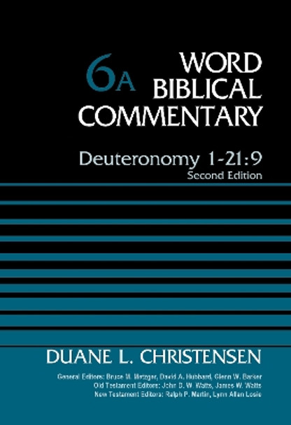 Deuteronomy 1-21:9, Volume 6A: Second Edition by Duane Christensen 9780310521655