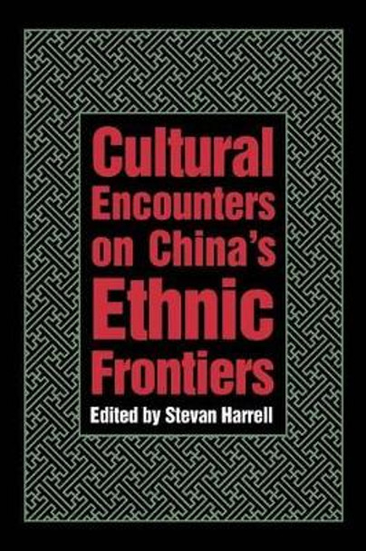 Cultural Encounters on China's Ethnic Frontiers by Stevan Harrell 9780295975283