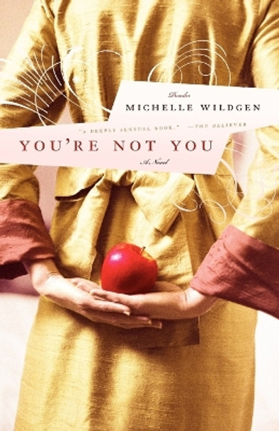 You're Not You by Michelle Wildgen 9780312369521