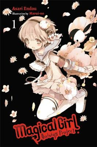 Magical Girl Raising Project, Vol. 1 (light novel) by Asari Endou 9780316558570