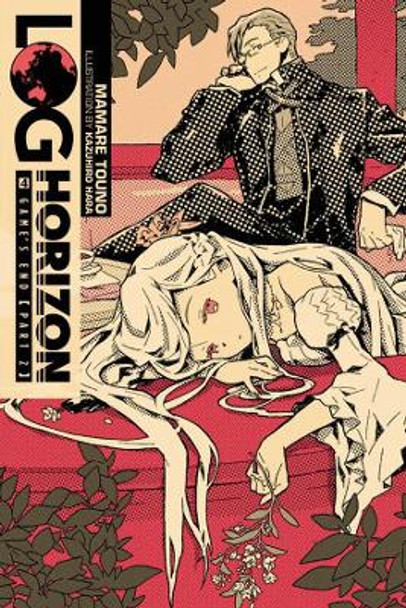 Log Horizon, Vol. 4 (light novel): Game's End, Part 2 by Mamare Touno 9780316263856