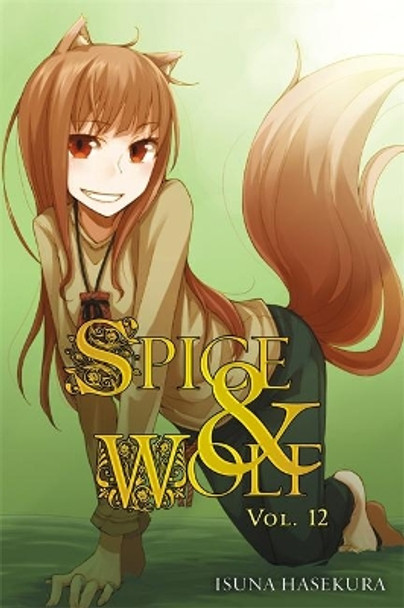 Spice and Wolf, Vol. 12 (light novel) by Isuna Hasekura 9780316324328