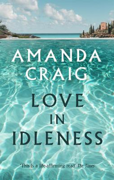 Love In Idleness by Amanda Craig 9780349115856