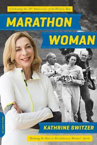 Marathon Woman by Kathrine Switzer 9780306825651