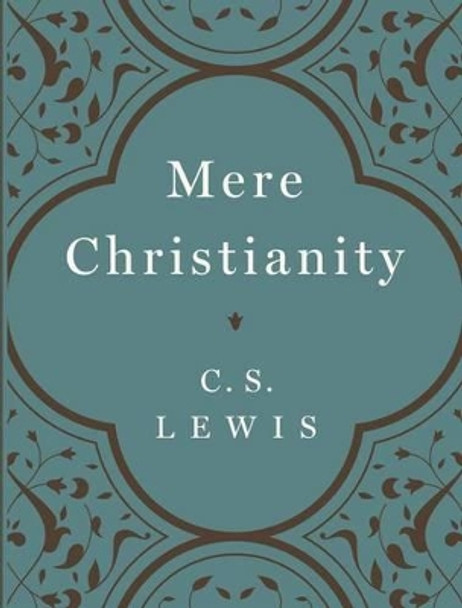 Mere Christianity by C S Lewis 9780061350214