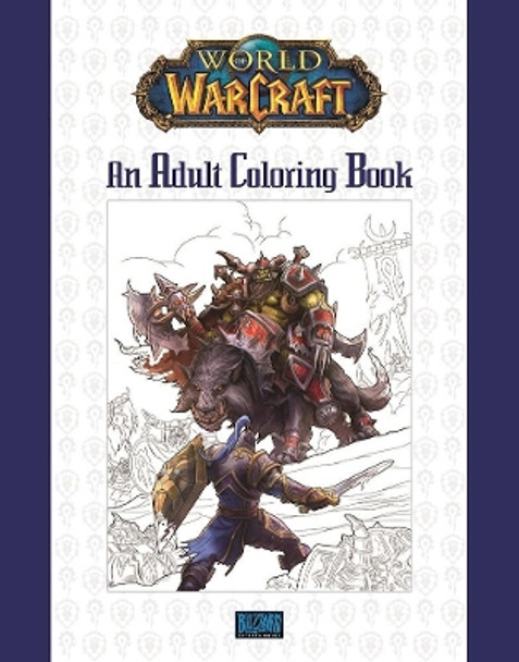 World of Warcraft: An Adult Coloring Book by Blizzard Entertainment 9780989700160